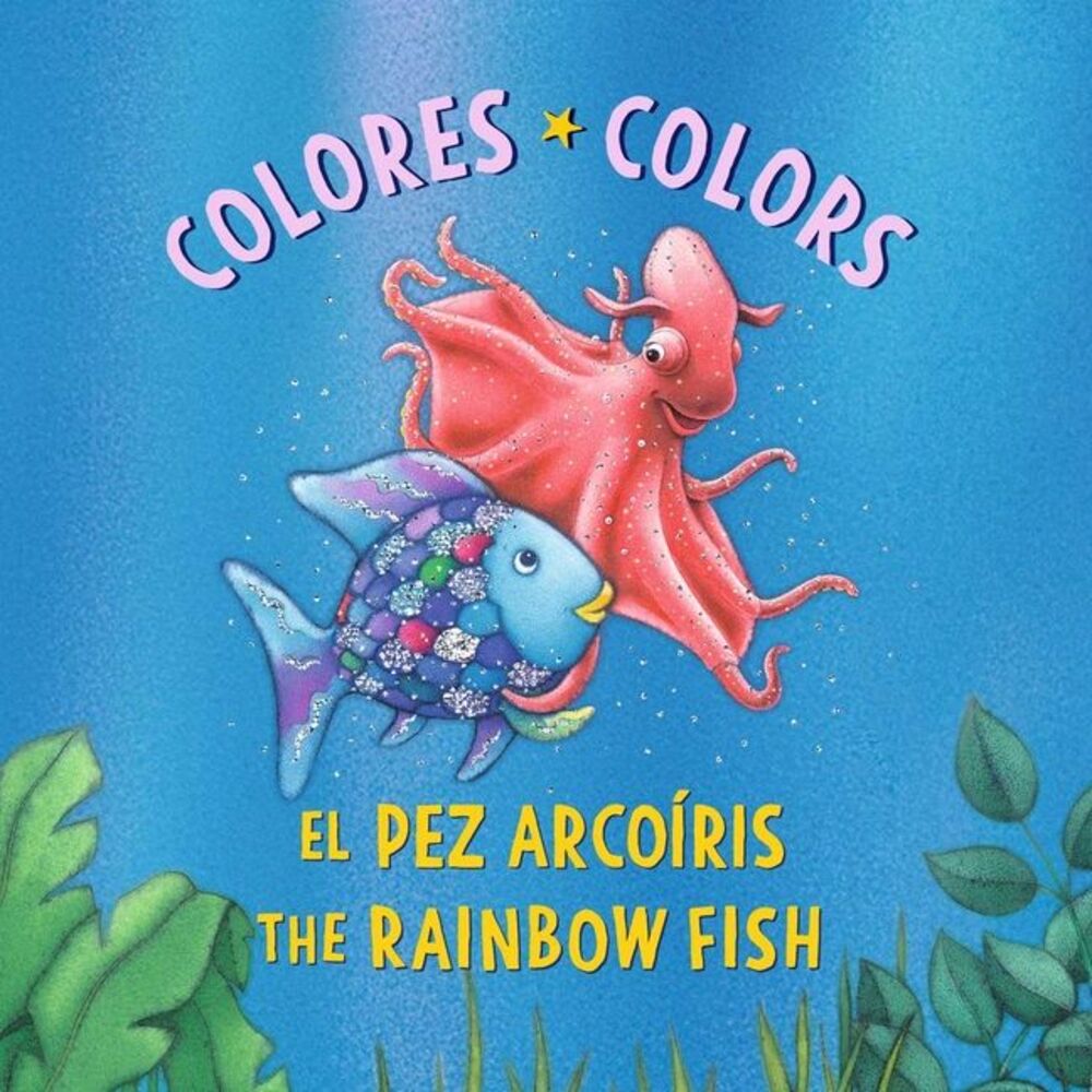 El Pez Arcoíris: Colores / The Rainbow Fish: Colors: (Bilingual Edition) -- Marc